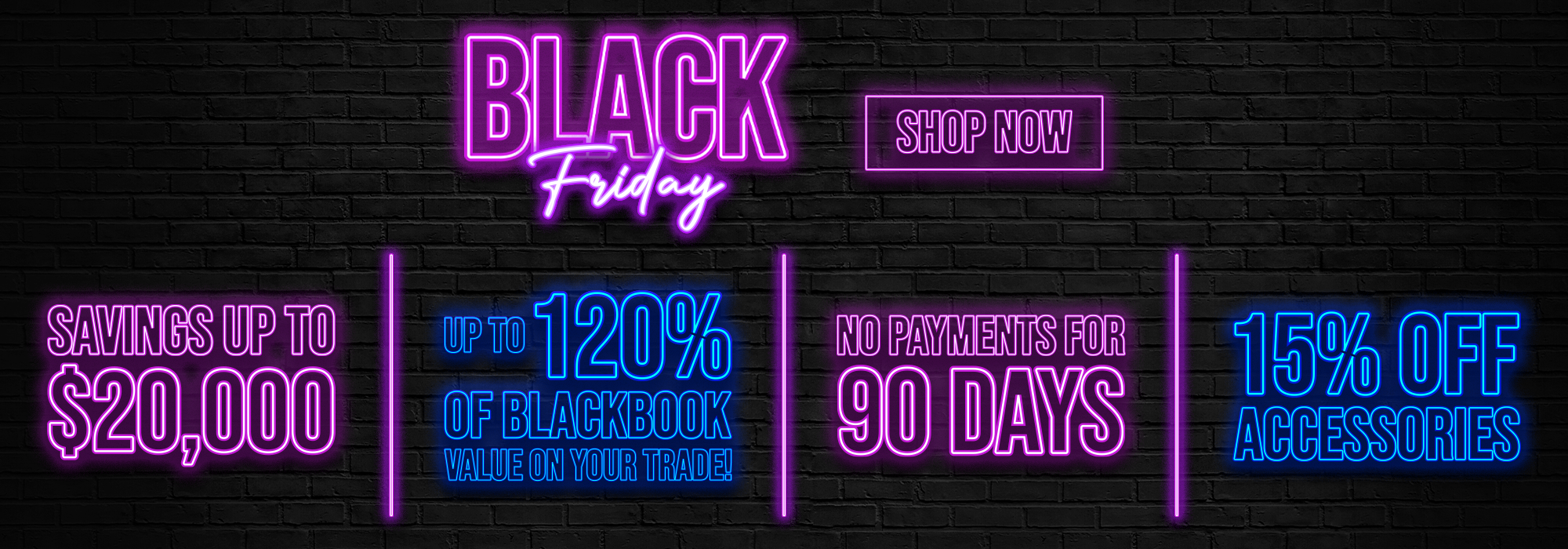 Black Friday sale banner with neon text: savings up to $20,000, 120% trade value, 90 days no payments, 15% off accessories.