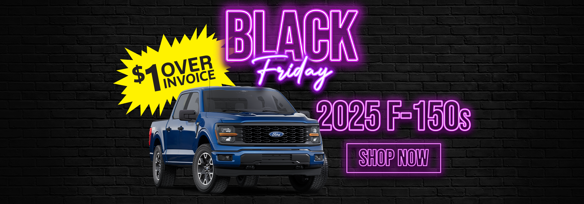 Black Friday sale ad for 2025 F-150 trucks, featuring a blue truck and "$1 Over Invoice" offer.