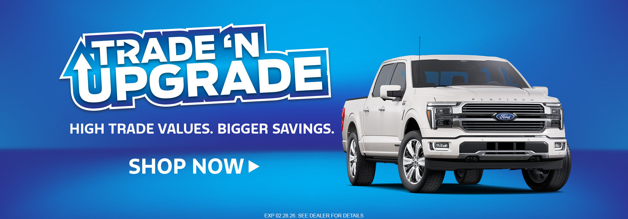 "Trade 'N Upgrade promotion featuring a white Ford truck, emphasizing high trade values and savings."