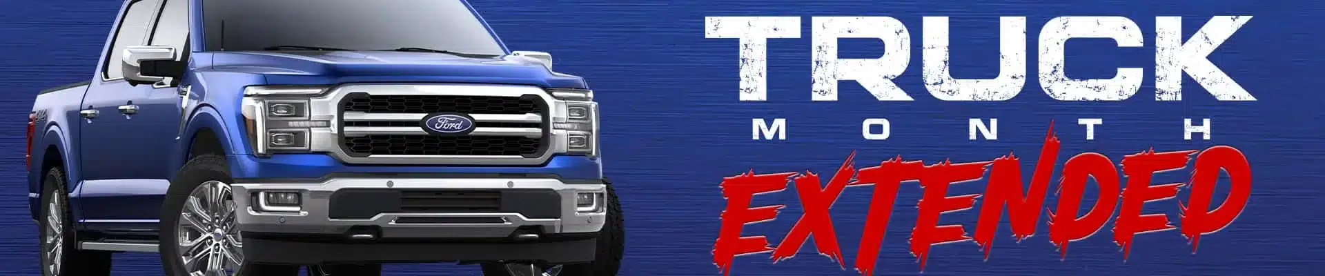 Blue Ford truck with "Truck Month Extended" text on a blue textured background.