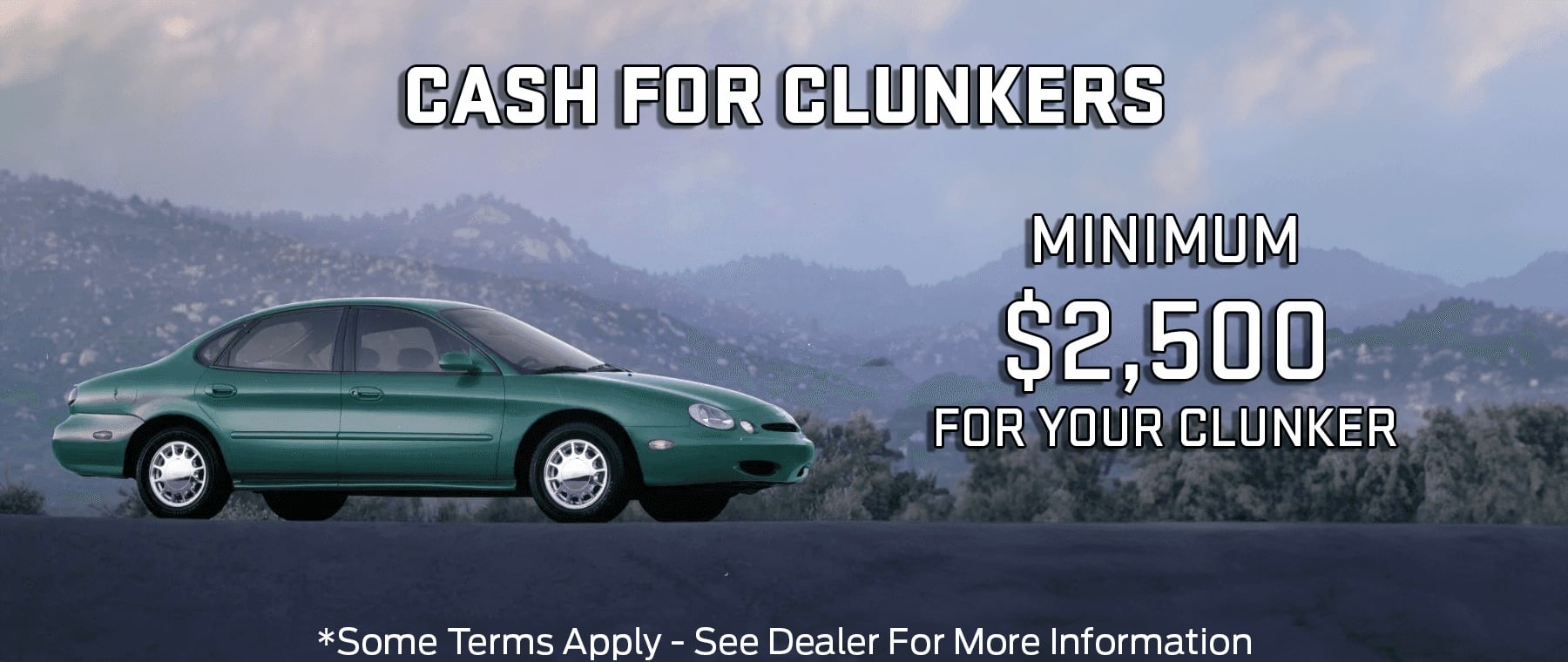 Green car with text "Cash for Clunkers - Minimum $2,500 for your clunker." Mountain background.